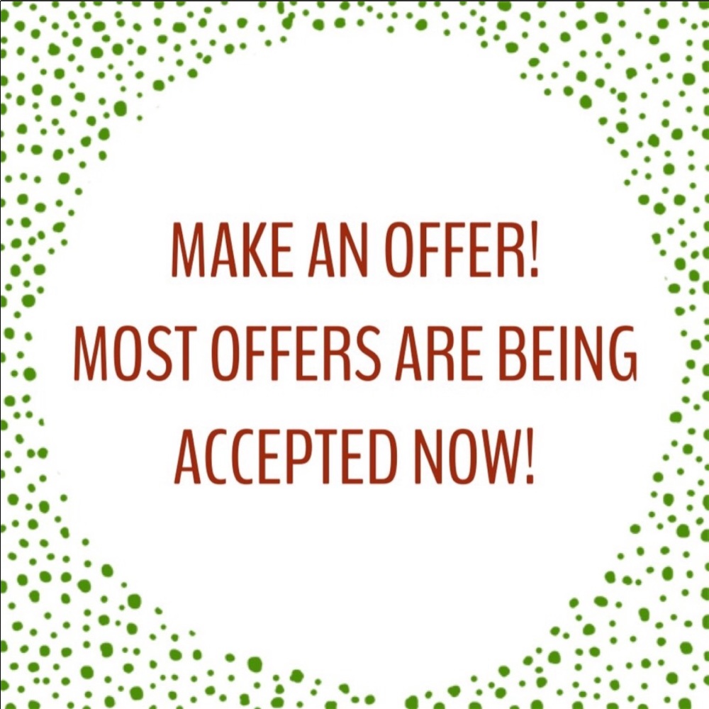I am open and accepting ANY REASONABLE OFFER.